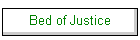 Bed of Justice