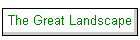 The Great Landscape